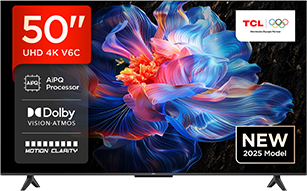 TCL 50-inch UHD 4K V6C TV with AiPQ Processor, Dolby Vision Atmos, Motion Clarity, and 2025 New Model label
